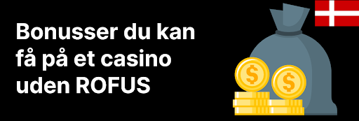 Bonusser du kan få på et casino uden ROFUS
